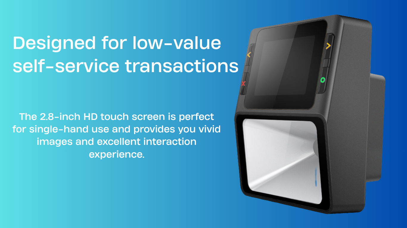 Designed for low-value self-service transactions